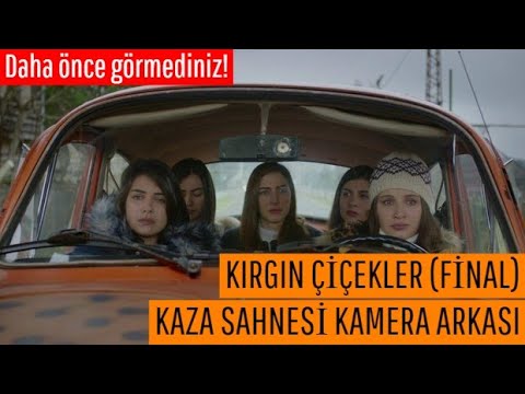 KIRGIN ÇİÇEKLER (FİNAL) | KAZA SAHNESİ (Kamera Arkası)