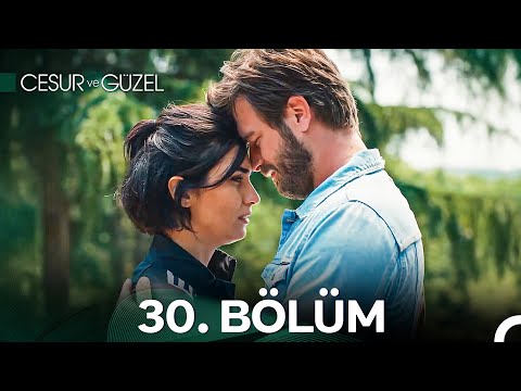 Cesur Ve Güzel 30 Bölüm