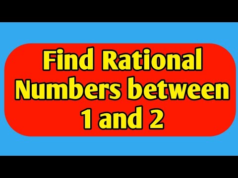 Find Rational Numbers Between 1 and 2 || Real and Complex Number ...