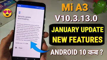 Mi A3 January new update | new features | Mi A3 Android 10 update