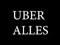 Uber Alles