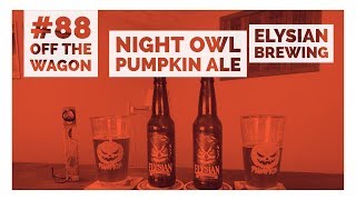 #88 Off the Wagon - Elysian Brewing | Night Owl
