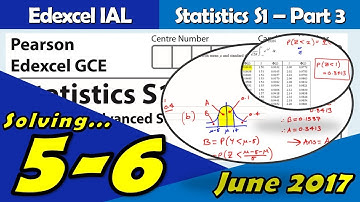 Edexcel IAL Maths | June 2017 Paper S1 | Questions 5-6 Walkthrough (WST01)