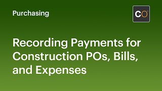 Details Recording Payments for Construction POs, Bills, and Expenses in ConstructionOnline News