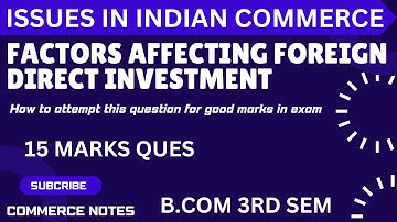 Factors Affecting Foreign Direct Investment (FDI) | BCOM | MCOM |