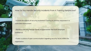 How Do You Handle Security Incidents From A Training Perspective? - SecurityFirstCorp.com