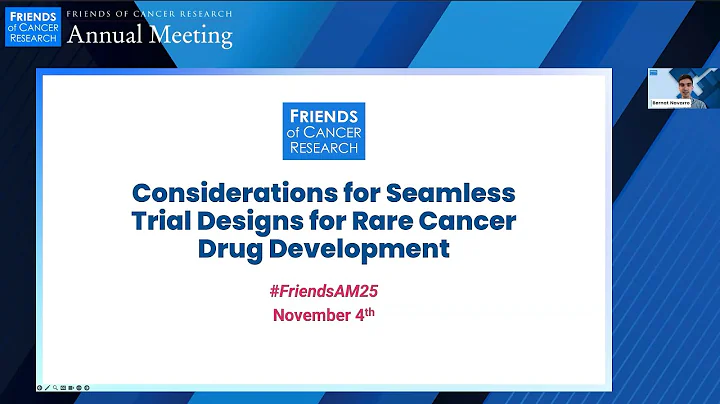 Session 1: Seamless Trial Designs for Rare Cancer Drug Development