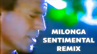 Julio Iglesias - Milonga Sentimental REMIX