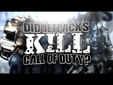 DID JETPACKS KILL CALL OF DUTY?