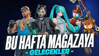 BU HAFTA MAĞAZAYA GELECEKLER!