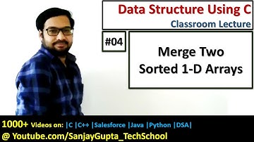 04 Implementasi Algoritma Penggabungan Dua Array 1D yang Diurutkan menggunakan C | Seri Video DSA...