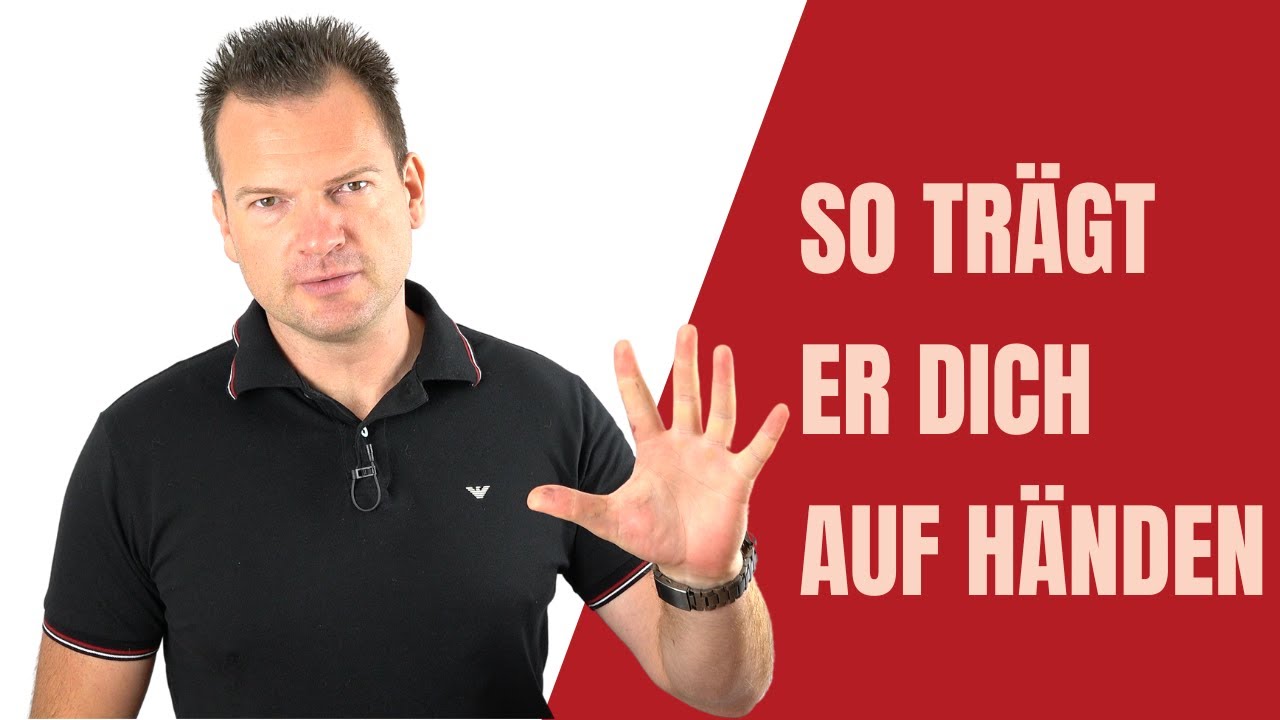 5 Schritte, damit ER Dich auf Händen trägt