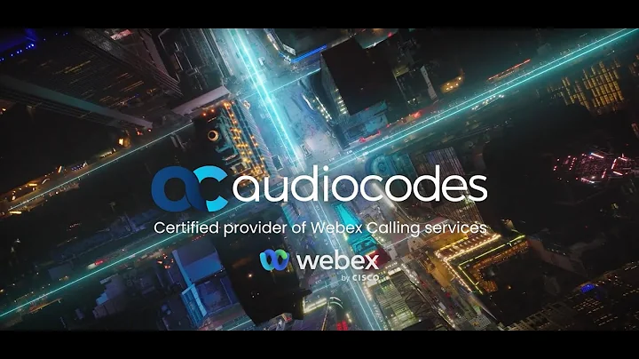 Deliver Certified Webex Calling with AudioCodes - Boost UCaaS Revenue & Simplify Voice Integration