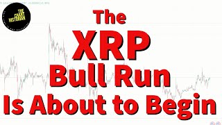 The XRP Bull Run is About to Begin