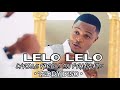 TEDDY DISO - LELO LELO LYRICS PAROLE EN FRANÇAIS ( Vidéo Officiel )