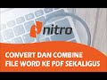 NITRO PDF : Combine Pdf Sekaligus Tanpa Harus Convert Word Ke PDF