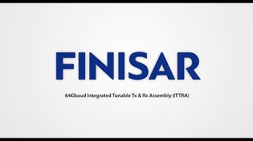 Finisar Demonstrates 64Gbaud Integrated Tunable Tx and Rx Assembly (ITTRA) at ECOC 2018