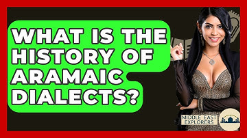 What Is The History Of Aramaic Dialects? - Middle East Explorers
