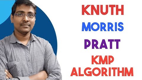 KNUTH -MORRIS-PRATT ALGORITHM ||  KMP || LPS TABLE || PATTERN MATCHING || STRING MATCHING