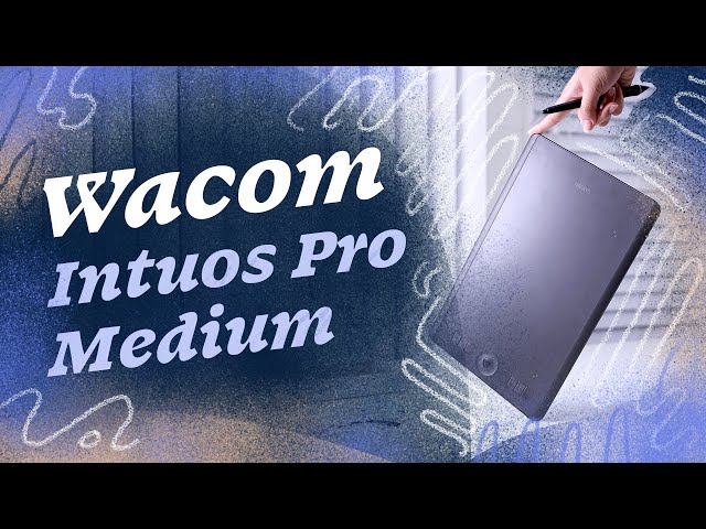 Unboxing the Wacom Intuos Pro Medium: A graphic designer's