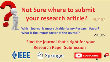 Find the journal of Wiley, IEEE, Elsevier, Springer for your Research Paper for high acceptance rate