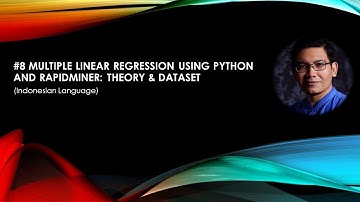 #8 Multiple Linear Regression using Python and Rapidminer: Theory & Dataset