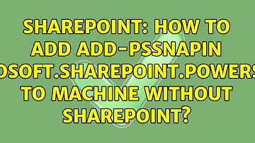 Sharepoint: How to add Add-PSSnapin Microsoft.SharePoint.PowerShell to machine without SharePoint?