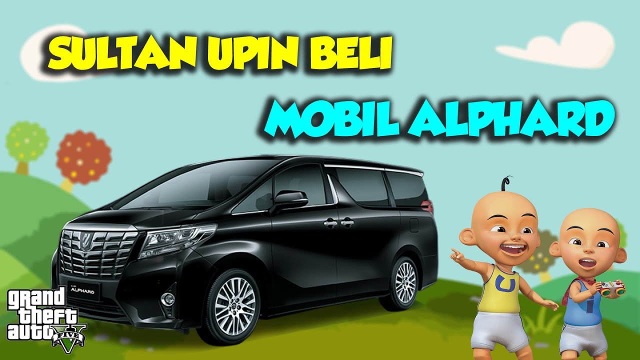 Sultan Upin  beli  mobil  Alphard Sultan Ipin  ngiri GTA V 