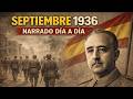 Septiembre de 1936: La GUERRA CIVIL ESPAÑOLA narrada DÍA A DÍA | El avance hacia Madrid