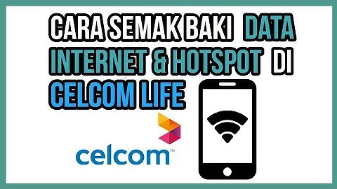 Cara Semak Baki Data Internet & Hotspot di Aplikasi Celcom Life