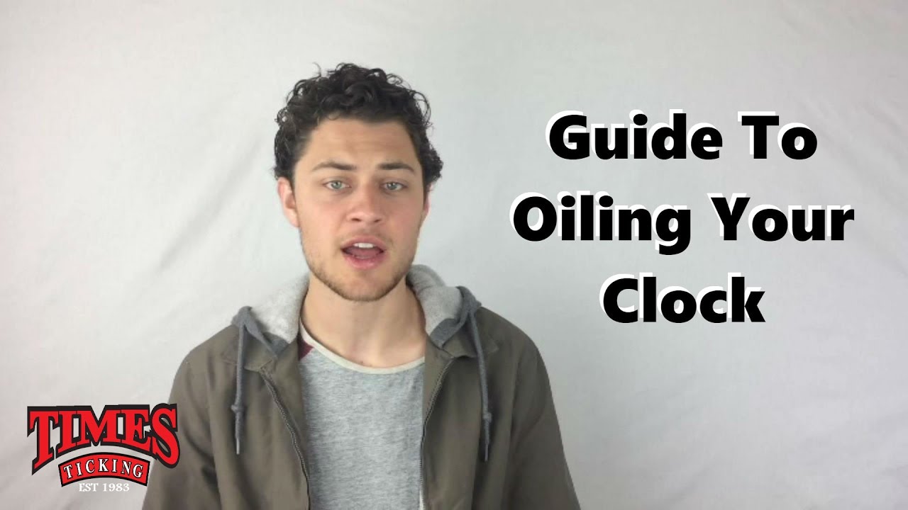 How Often Should I Oil My Clock? YouTube