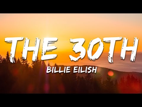Billie Eilish The 30th Lyrics 