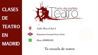 Clases de teatro. Escuela en Madrid. ¡Apúntate!
