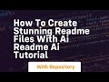 How to create stunning readme files with ai readme ai tutorial