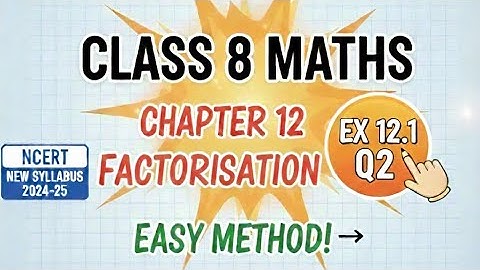 Q 2 - Ex 12.1 - Factorisation - NCERT Maths Class 8th - Chapter 12