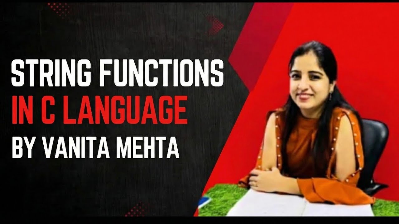 String functions in C Language By Vanita Mehta - YouTube
