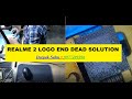 Realme 2 logo end dead solution by my success team