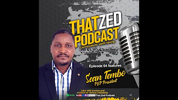|TZP Ep64| Sean Tembo on being a cop, accounting, joining politics, family, criticism of HH, etc...