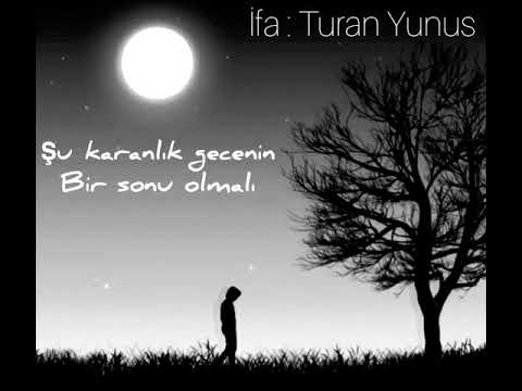 Su karanlik gecenin bir sonu olmali (cover by Turan Yunus)