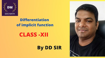 Differentiation of implicit function || class -XII | CBSE | CHSE | BY DD SIR ||