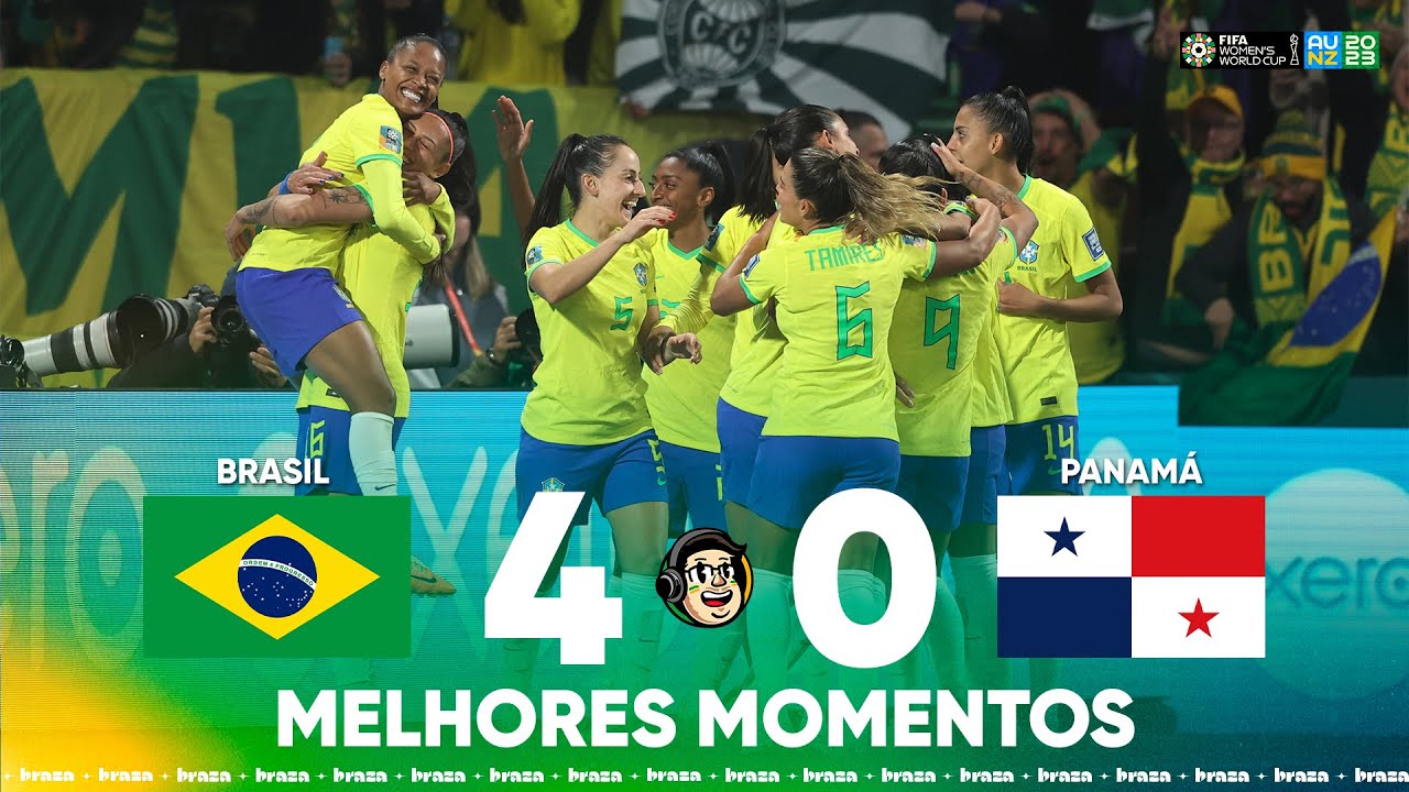 BRASIL GOLEIA PANAMÁ NA ESTREIA | BRASIL 4 x 0 PANAMÁ | COPA DO MUNDO FEMININA FIFA™️ 2023