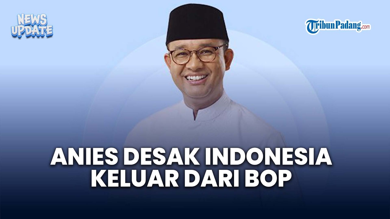 Anies Baswedan Desak Prabowo Keluar dari Board Of Peace
