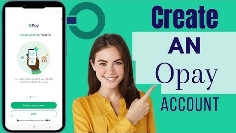 How To Create Opay Account | Open Opay Account