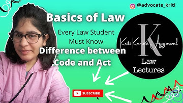 Difference between Code and Act | Basics of law | अधिनियम और संहिता