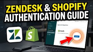 How to authenticate Zendesk for Shopify customer support - Complete Guide