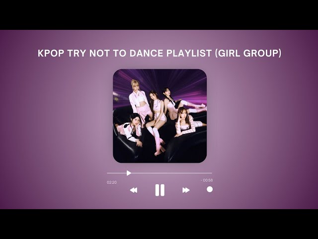 kpop try not to dance playlist (girl group) class=