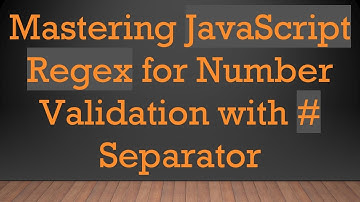Mastering JavaScript Regex for Number Validation with #  Separator