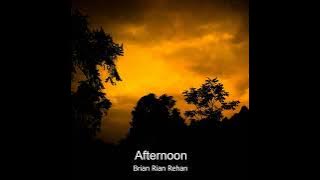 Brian Rian Rehan - Afternoon [BRRCS RECORDS]