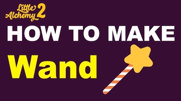 How to Make a Wand in Little Alchemy 2? | Step by Step Guide!