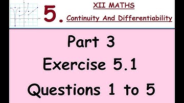 Kerala State 12th math -Ch. 5 - Continuity & Differentiability - Part 3 - Ex 5.1 -Questions 1to 5